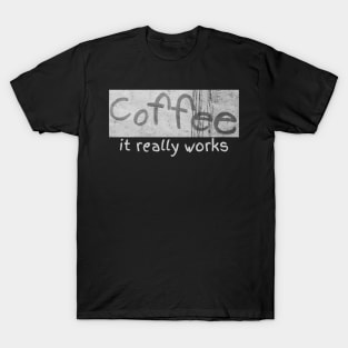 Kaffee it really works - Espressso & Cappuccino T-Shirt